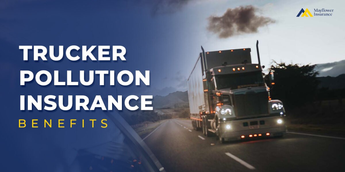 Trucker Pollution Insurance Benefits