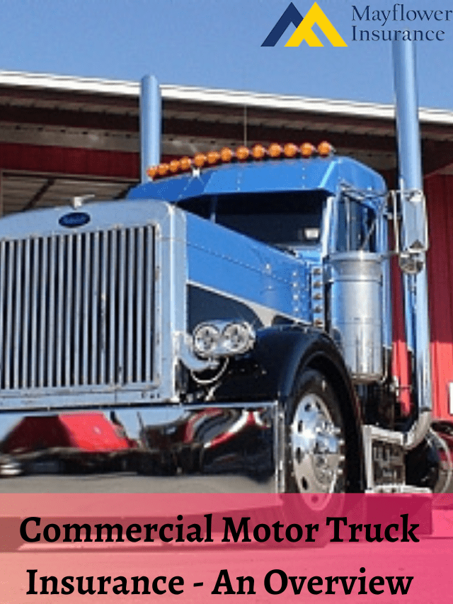 Commercial Motor Truck Insurance – An Overview