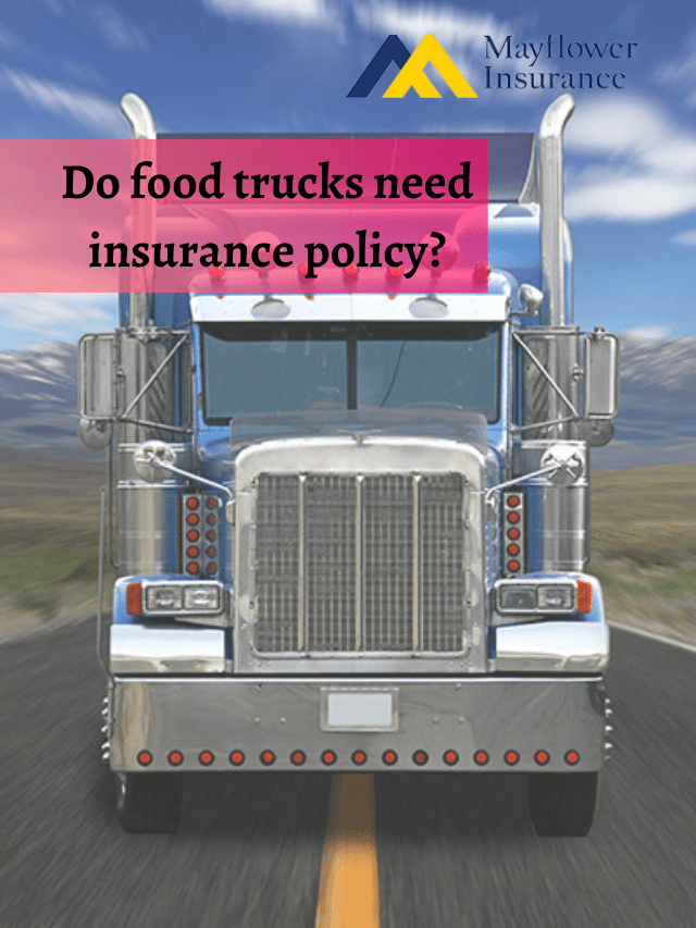 Do food trucks need insurance policy?