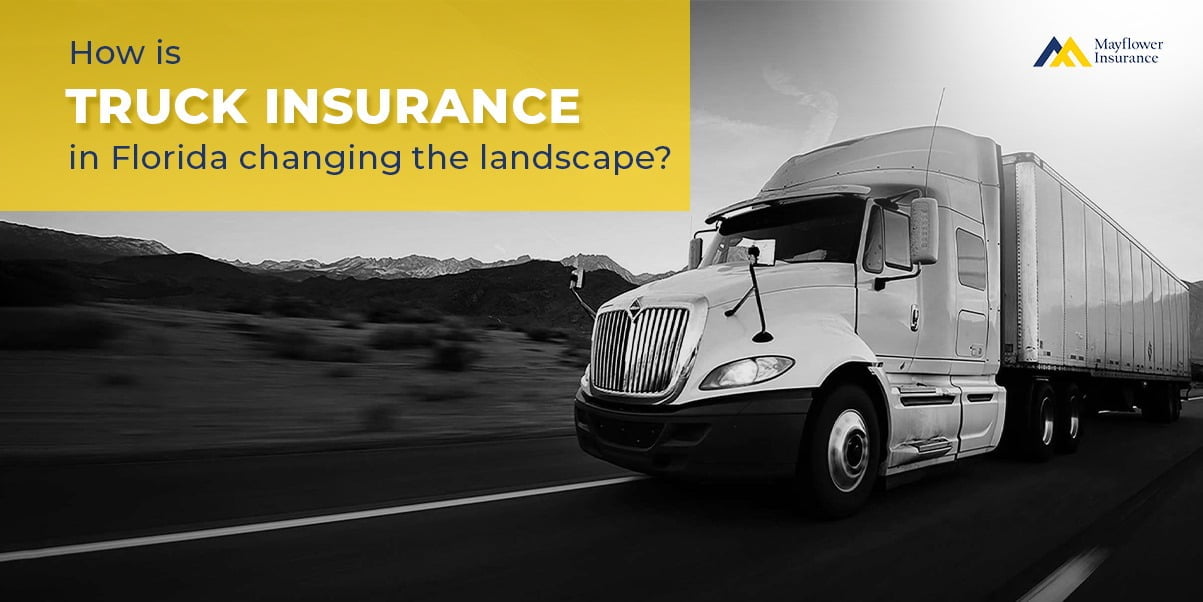 How is Truck Insurance In Florida Changing The Landscape?