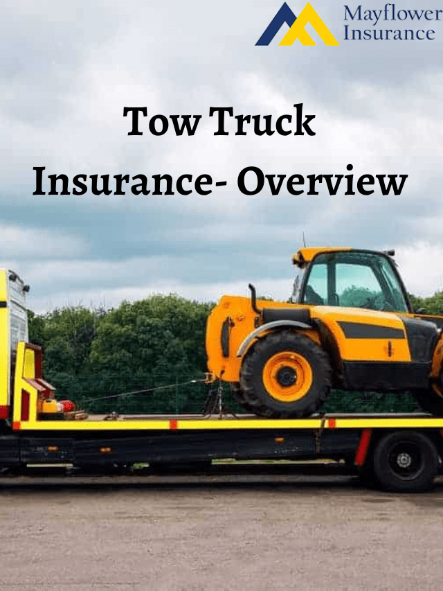 Tow Truck Insurance- Overview