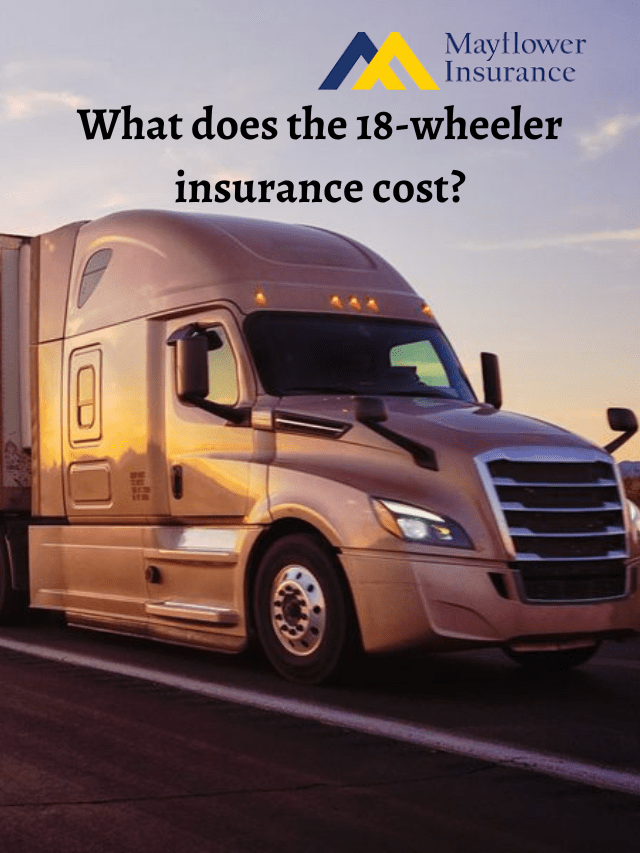 What does the 18-wheeler insurance cost?