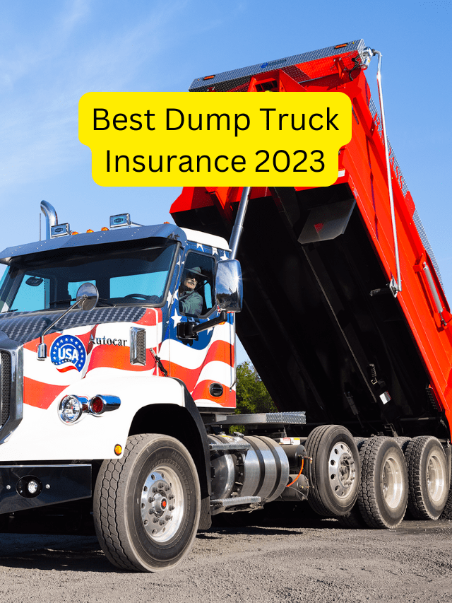 Best Dump Truck Insurance 2023