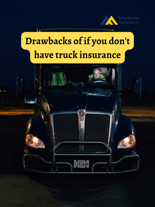 Drawbacks of if you don’t have truck insurance