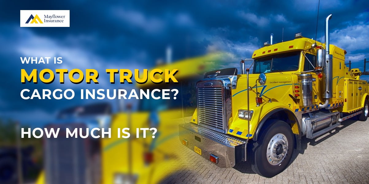 Motor Truck Cargo Insurance