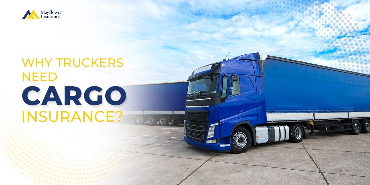 Why Truckers Need Cargo Insurance?