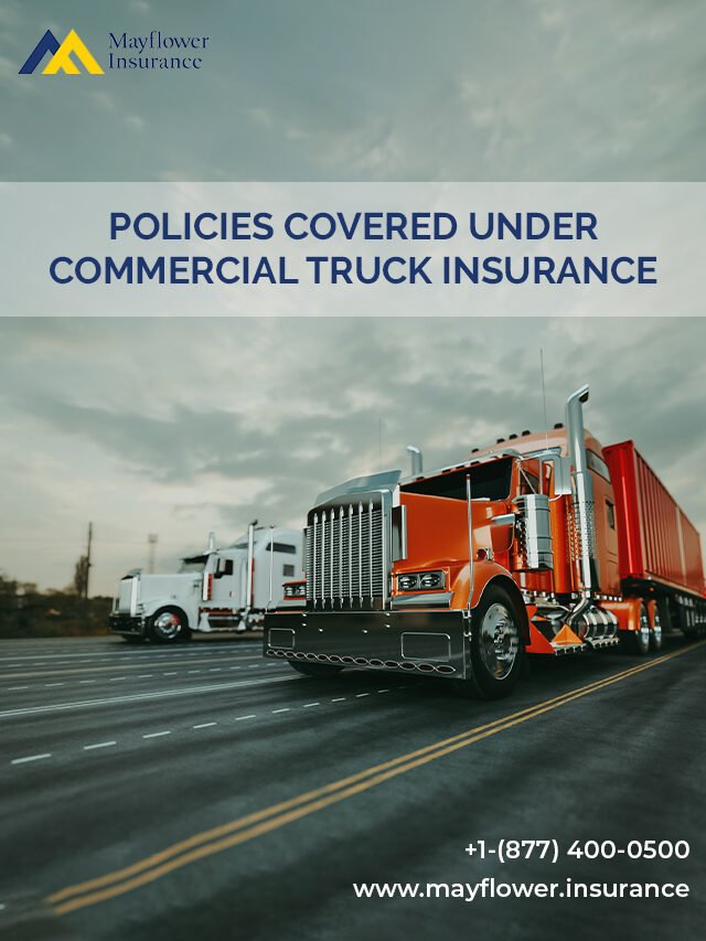 Policies Covered under Commercial Truck Insurance