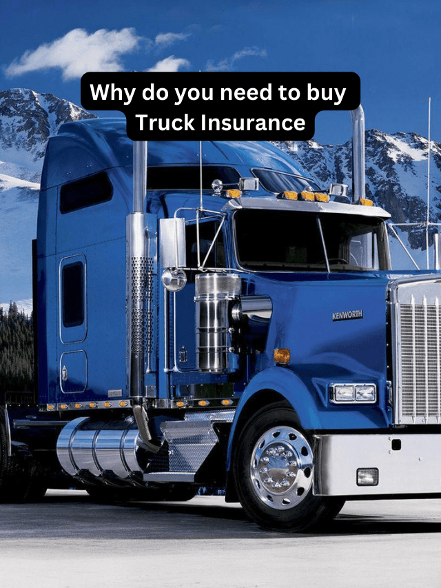 Why do you need Truck Insurance